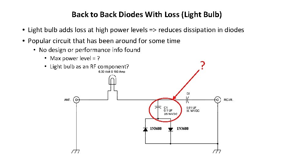 Back to Back Diodes With Loss (Light Bulb) • Light bulb adds loss at Back to Back Diodes With Loss (Light Bulb) • Light bulb adds loss at