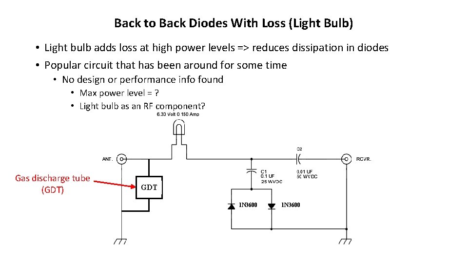 Back to Back Diodes With Loss (Light Bulb) • Light bulb adds loss at Back to Back Diodes With Loss (Light Bulb) • Light bulb adds loss at
