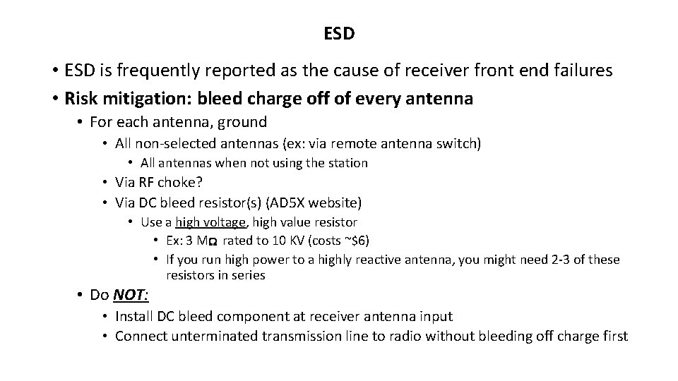 ESD • ESD is frequently reported as the cause of receiver front end failures ESD • ESD is frequently reported as the cause of receiver front end failures
