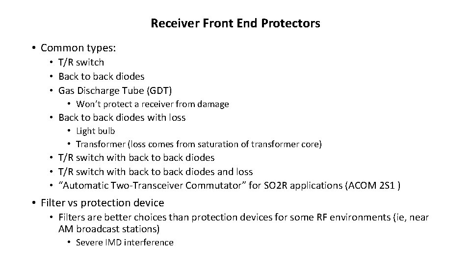 Receiver Front End Protectors • Common types: • T/R switch • Back to back Receiver Front End Protectors • Common types: • T/R switch • Back to back