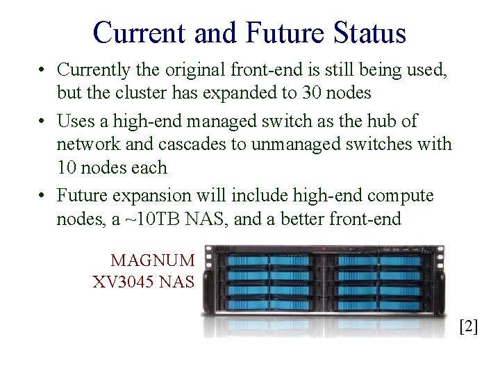 Current and Future Status • Currently the original front-end is still being used, but