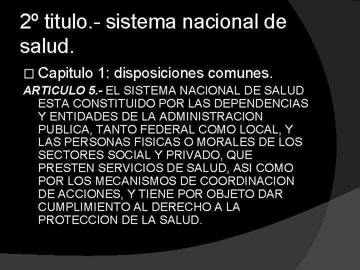 2º titulo. - sistema nacional de salud. � Capitulo 1: disposiciones comunes. ARTICULO 5.