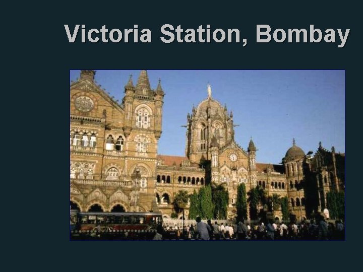 Victoria Station, Bombay 