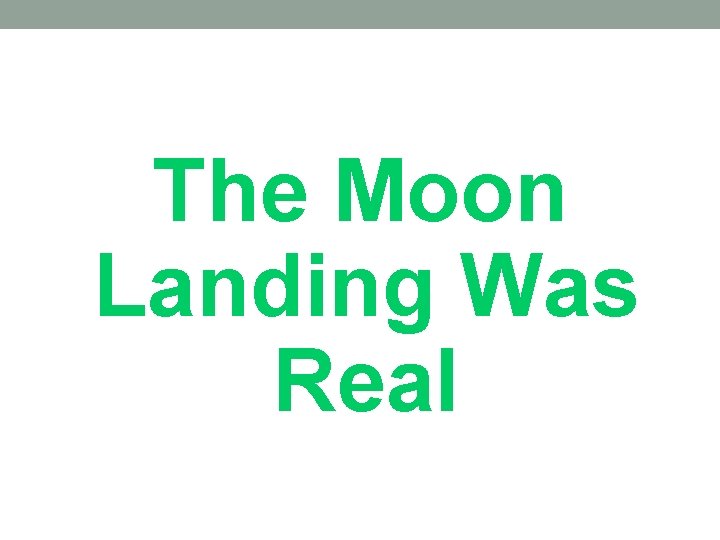 The Moon Landing Was Real 