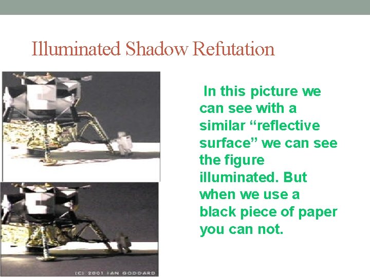 Illuminated Shadow Refutation In this picture we can see with a similar “reflective surface”