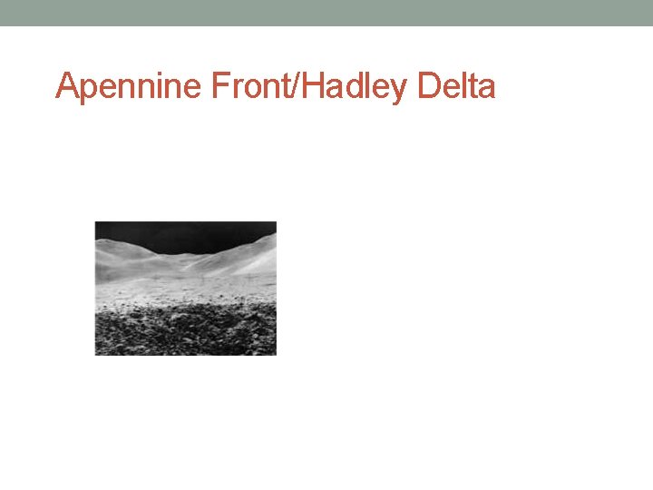 Apennine Front/Hadley Delta 