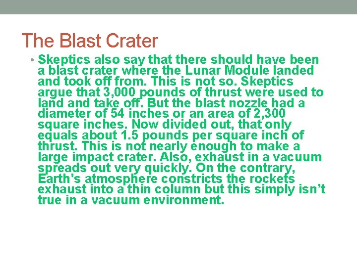 The Blast Crater • Skeptics also say that there should have been a blast