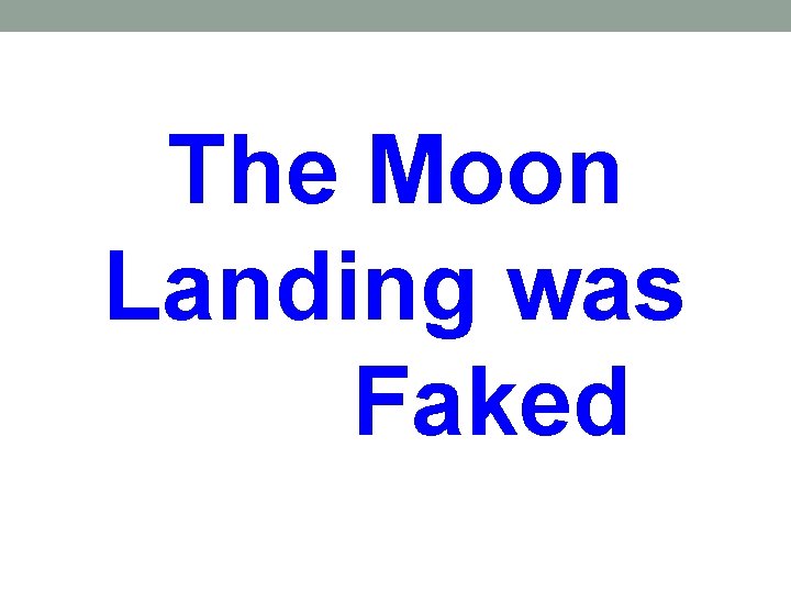 The Moon Landing was Faked 