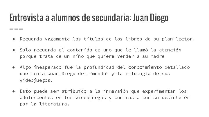 Entrevista a alumnos de secundaria: Juan Diego ● Recuerda vagamente los títulos de los