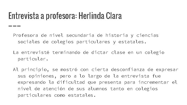 Entrevista a profesora: Herlinda Clara Profesora de nivel secundaria de historia y ciencias sociales