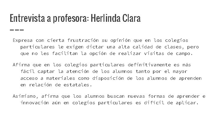 Entrevista a profesora: Herlinda Clara Expresa con cierta frustración su opinión que en los