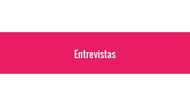 Entrevistas 