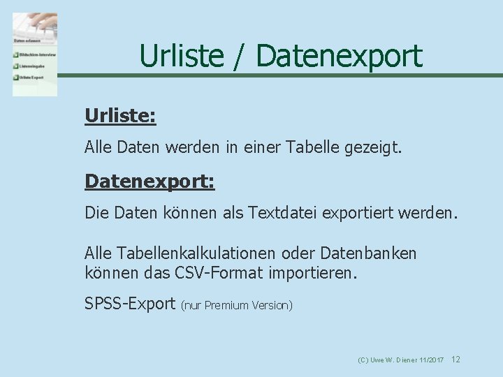 Urliste / Datenexport Urliste: Alle Daten werden in einer Tabelle gezeigt. Datenexport: Die Daten