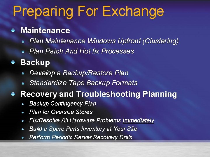 Preparing For Exchange Maintenance Plan Maintenance Windows Upfront (Clustering) Plan Patch And Hot fix