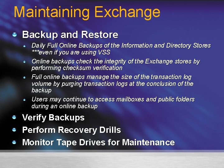 Maintaining Exchange Backup and Restore Daily Full Online Backups of the Information and Directory