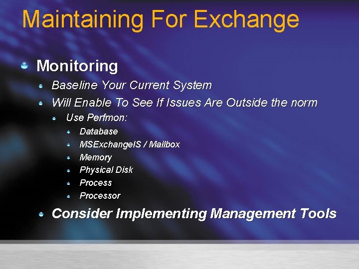 Maintaining For Exchange Monitoring Baseline Your Current System Will Enable To See If Issues