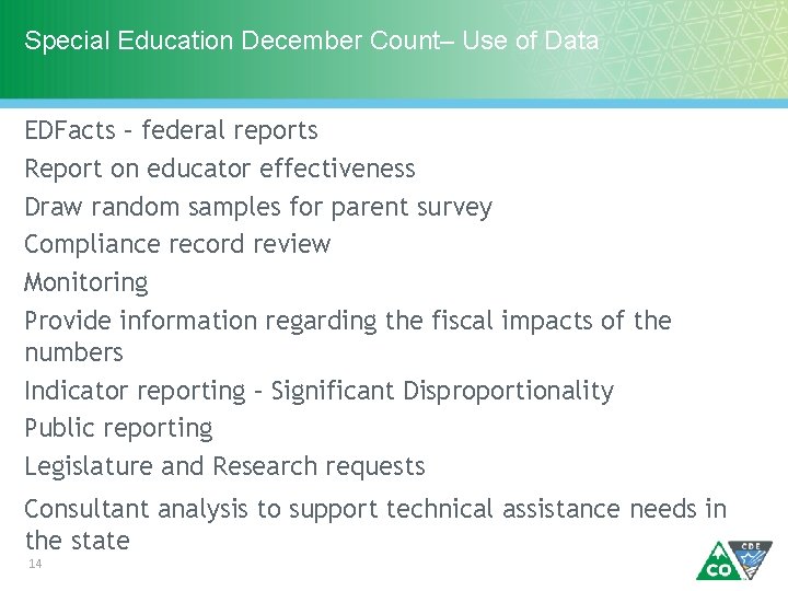 Special Education December Count– Use of Data EDFacts – federal reports Report on educator