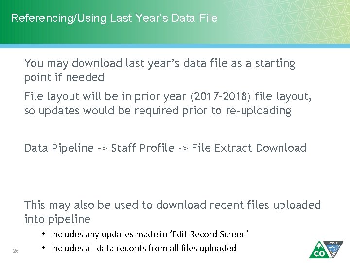 Referencing/Using Last Year’s Data File You may download last year’s data file as a