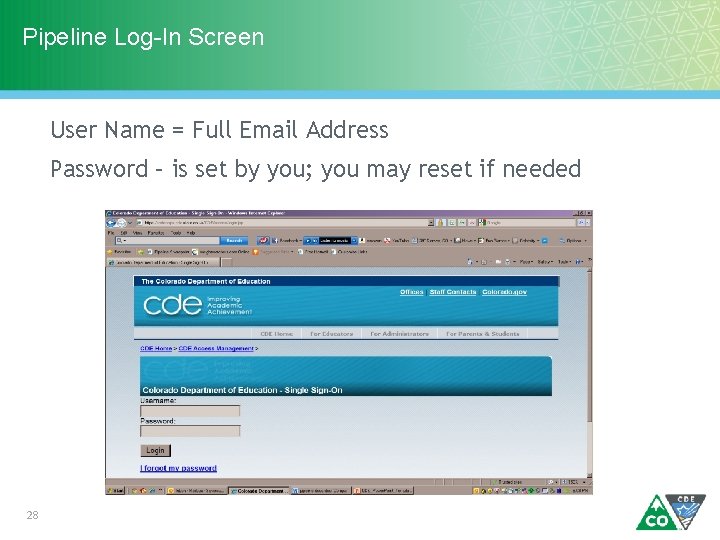 Pipeline Log-In Screen User Name = Full Email Address Password – is set by