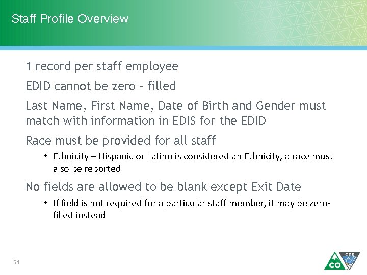Staff Profile Overview 1 record per staff employee EDID cannot be zero – filled