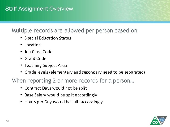 Staff Assignment Overview Multiple records are allowed person based on • • • Special