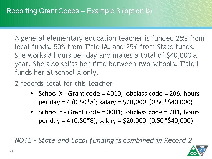 Reporting Grant Codes – Example 3 (option b) A general elementary education teacher is