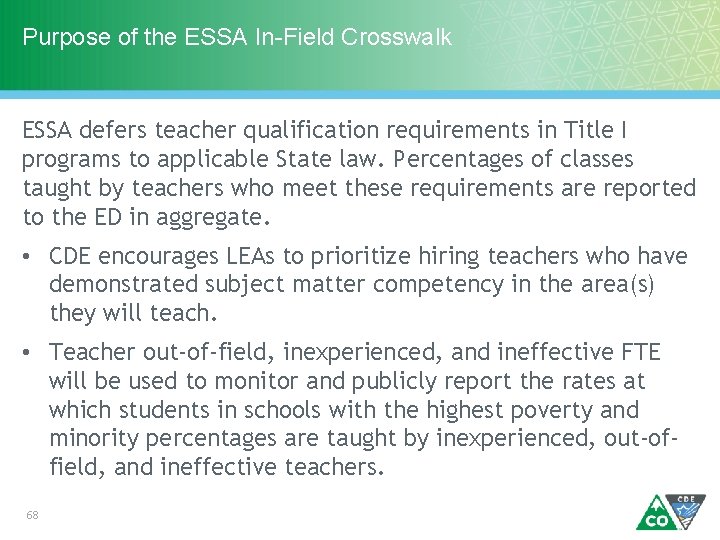 Purpose of the ESSA In-Field Crosswalk ESSA defers teacher qualification requirements in Title I