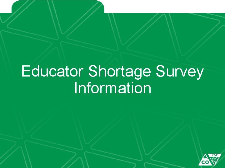 Educator Shortage Survey Information 