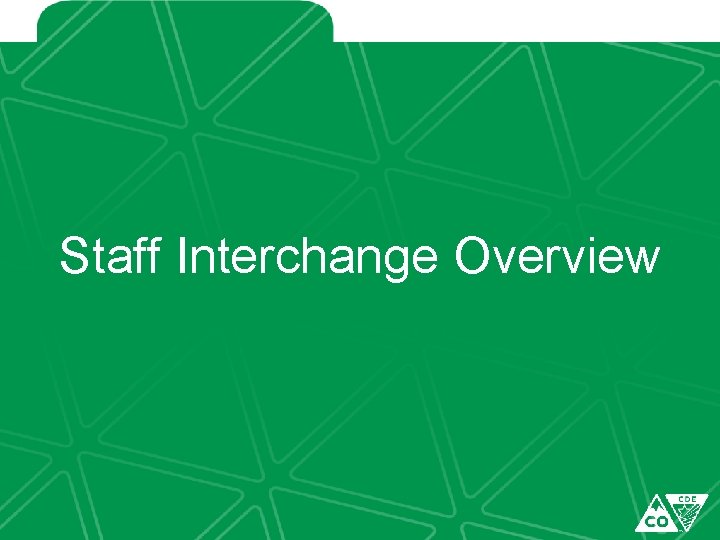 Staff Interchange Overview 