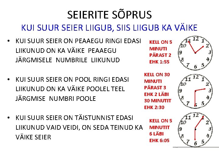 SEIERITE SÕPRUS KUI SUUR SEIER LIIGUB, SIIS LIIGUB KA VÄIKE • KUI SUUR SEIER