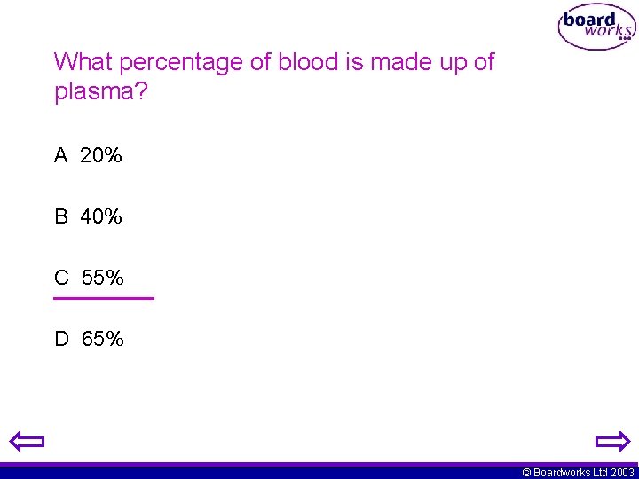 What percentage of blood is made up of plasma? A 20% B 40% C