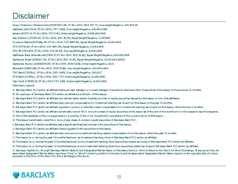 Disclaimer Grupo Financiero Interacciones (GFINTERO. MX, 07 -Nov-2014, MXN 107. 11), Overweight/Negative, A/D/J/K/L/M Halkbank