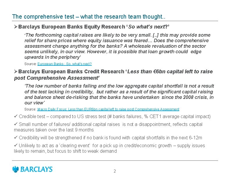 The comprehensive test – what the research team thought. . ØBarclays European Banks Equity