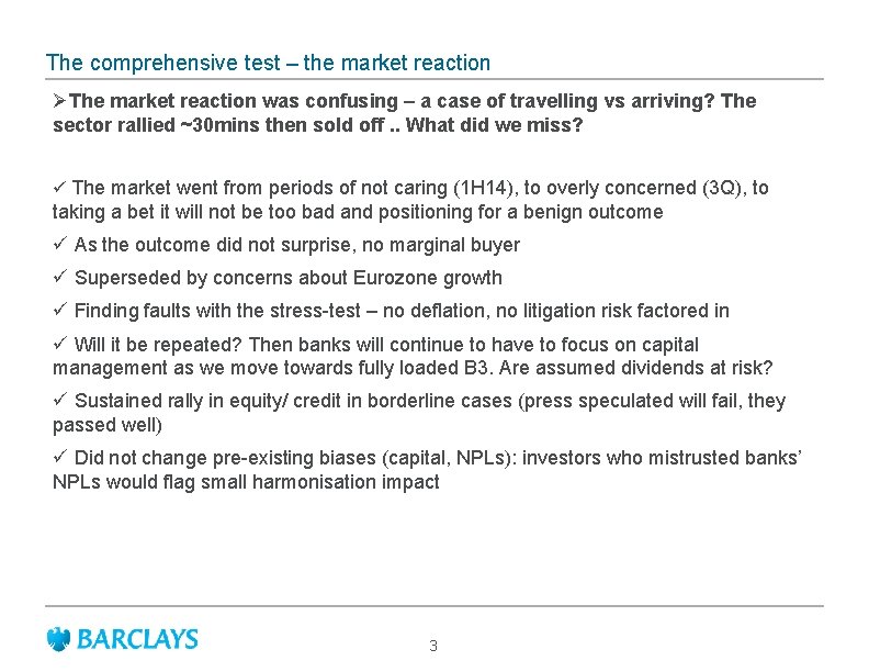 The comprehensive test – the market reaction ØThe market reaction was confusing – a