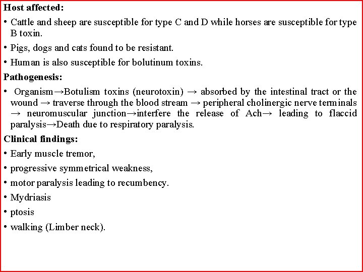 Host affected: • Cattle and sheep are susceptible for type C and D while