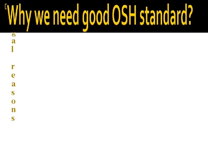 � L e g a l r e a s o n s 