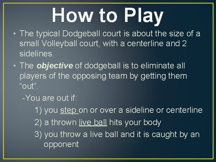 Dodgeball Unit How to Play The typical Dodgeball