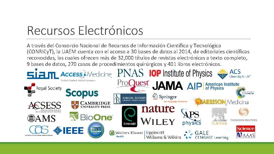 Recursos Electrónicos A través del Consorcio Nacional de Recursos de Información Científica y Tecnológica