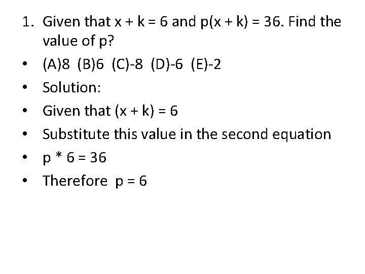 1. Given that x + k = 6 and p(x + k) = 36.