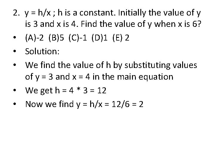 2. y = h/x ; h is a constant. Initially the value of y