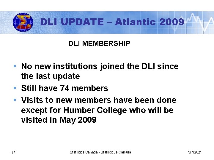 DLI UPDATE – Atlantic 2009 DLI MEMBERSHIP § No new institutions joined the DLI