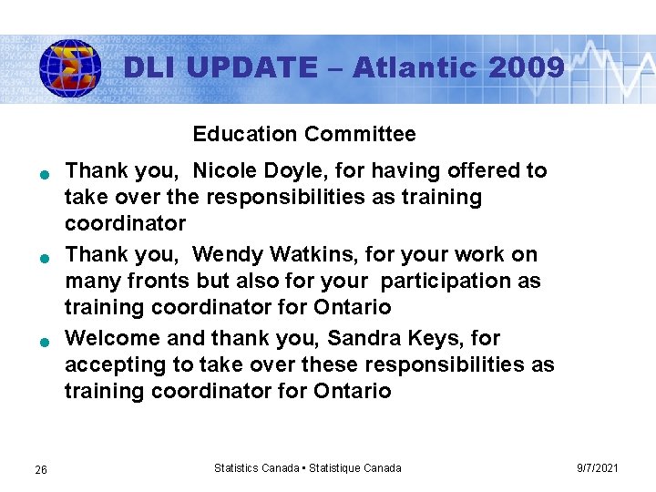 DLI UPDATE – Atlantic 2009 Education Committee n n n 26 Thank you, Nicole