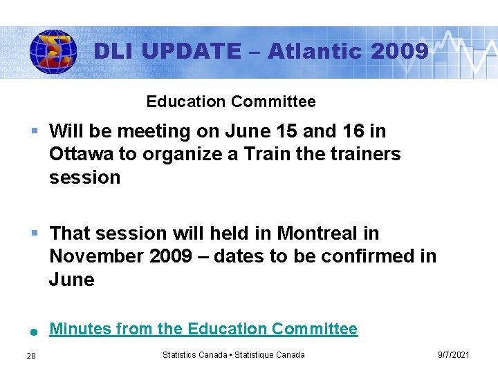 DLI UPDATE – Atlantic 2009 Education Committee § Will be meeting on June 15
