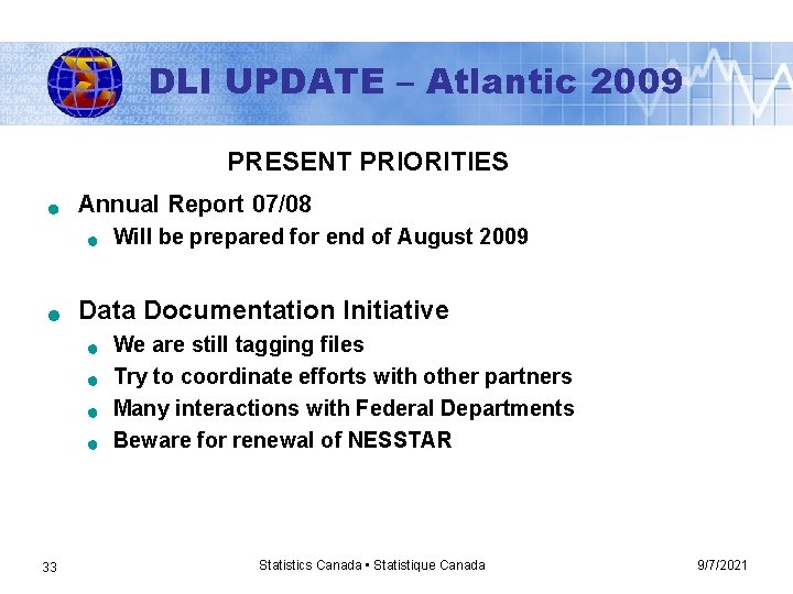 DLI UPDATE – Atlantic 2009 PRESENT PRIORITIES n Annual Report 07/08 n n Data