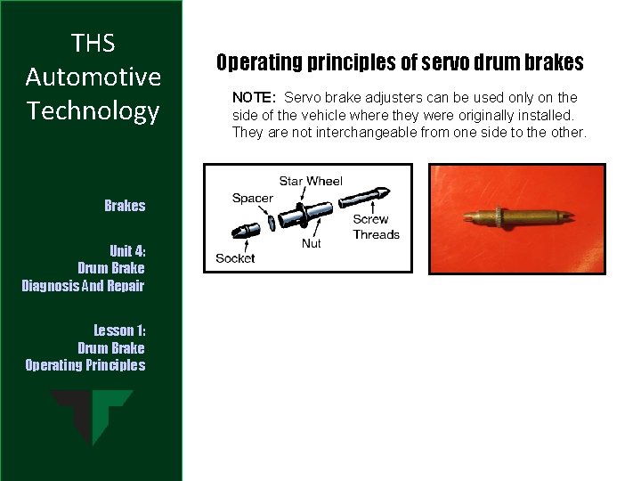 THS Automotive Technology Brakes Unit 4: Drum Brake Diagnosis And Repair Lesson 1: Drum