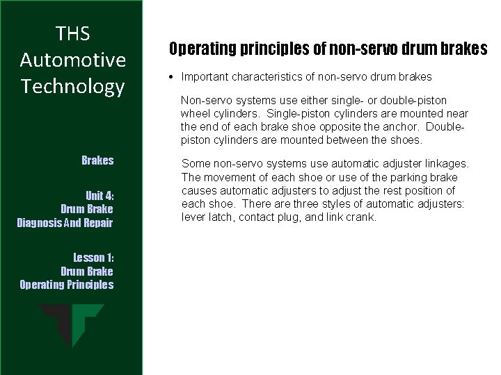 THS Automotive Technology Brakes Unit 4: Drum Brake Diagnosis And Repair Lesson 1: Drum