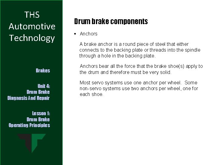 THS Automotive Technology Brakes Unit 4: Drum Brake Diagnosis And Repair Lesson 1: Drum