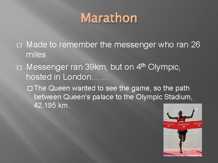 Marathon � � Made to remember the messenger who ran 26 miles Messenger ran