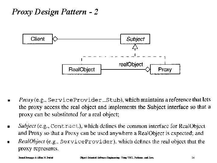 Proxy Design Pattern - 2 Bernd Bruegge & Allen H. Dutoit Object-Oriented Software Engineering: