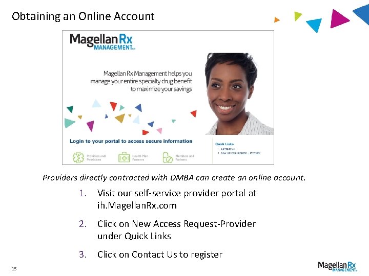 Obtaining an Online Account Providers directly contracted with DMBA can create an online account.